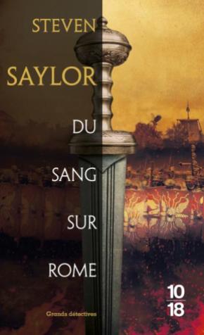 Saylor, Steven. Du sang sur Rome, Édition 10/18, 12, avenue d’Italie, Paris XIIIe, 1991, 405p.